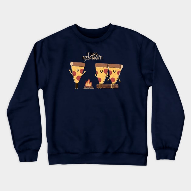 Pizza Night Crewneck Sweatshirt by HandsOffMyDinosaur